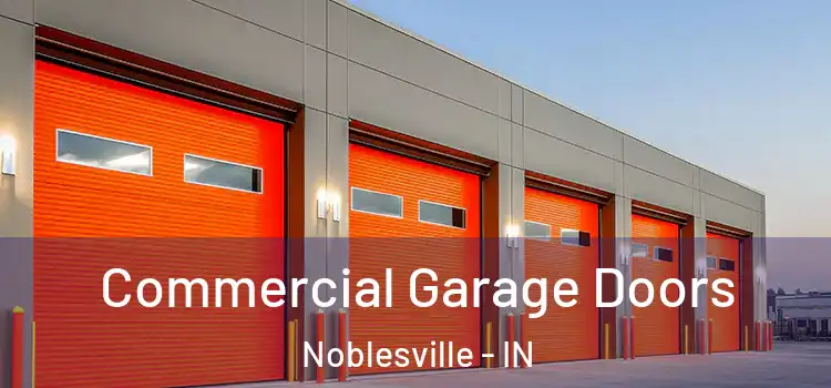 Commercial Garage Doors Noblesville - IN