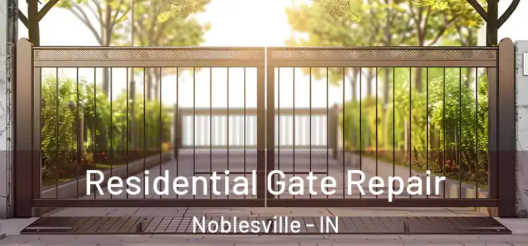 Residential Gate Repair Noblesville - IN